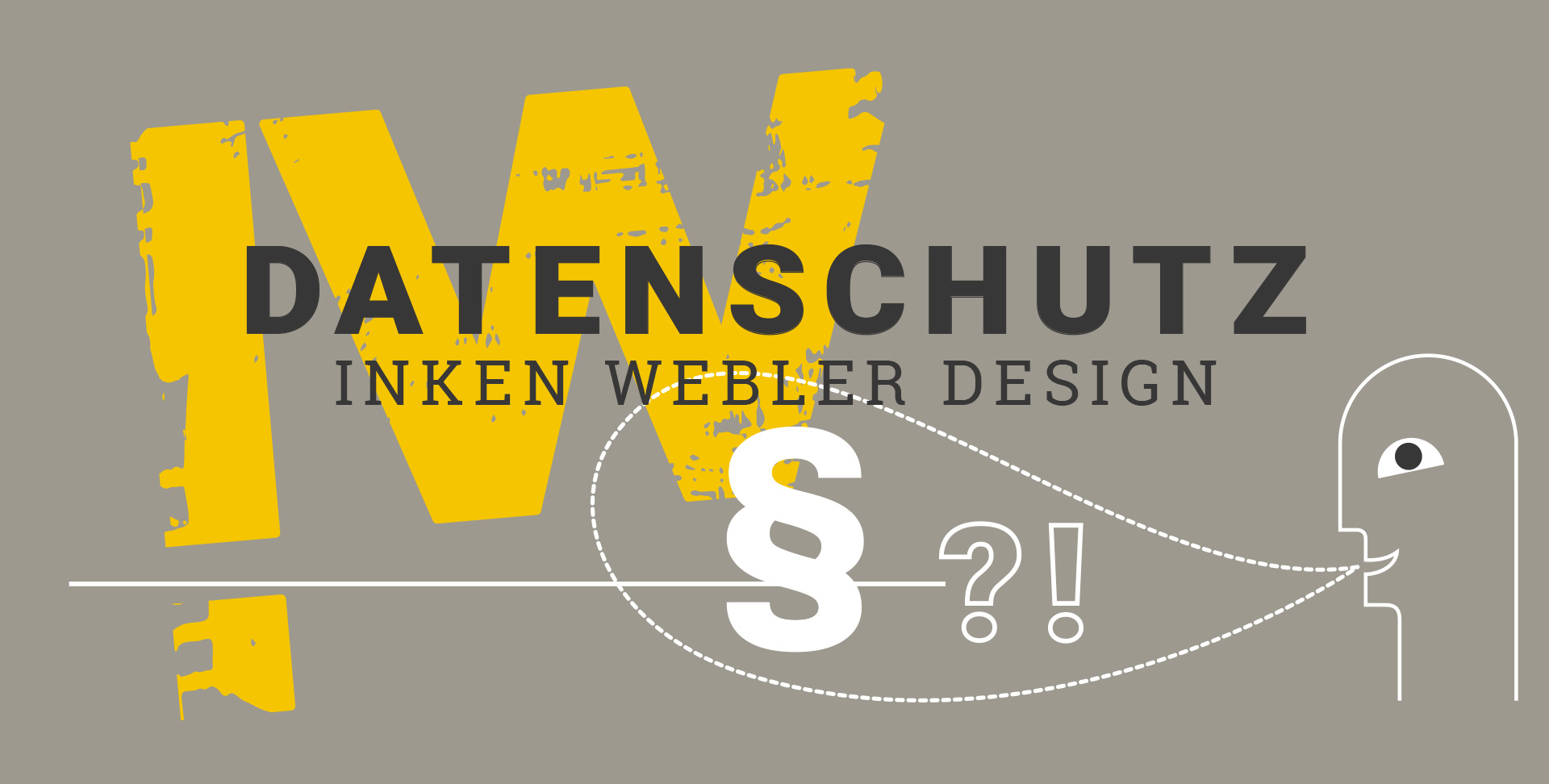 Inken Webler Design Datenschutz Schriftzug Impressum Inken Webler Design , darunter Illustration mit Männchen und Sprechblase, in der ein Paragraphenzeichen, ein Fragezeichen und ein Ausrufezeichen zu sehen ist