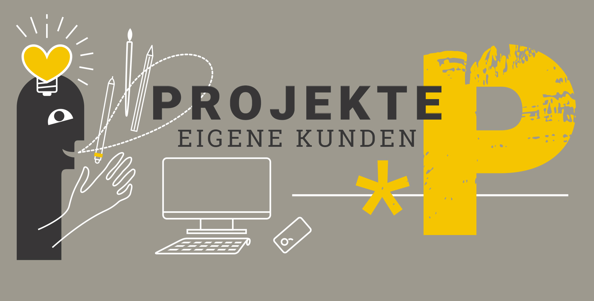 Projekte Inken Webler Design - eigene Kunde Schriftzug Projekte eigene Kunden, darunter Männchen mit Glühbirne in Herzform und einer Sprechblase mit Stiften und Pinseln, Icon eines Computers und einer Mouse und ein großes gelbes P für Projekte